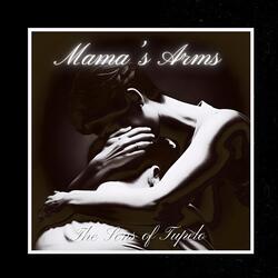 MAMA'S ARMS