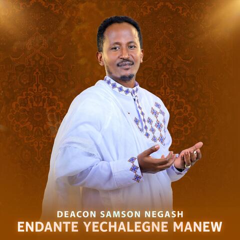 Endante Yechalegne Manew