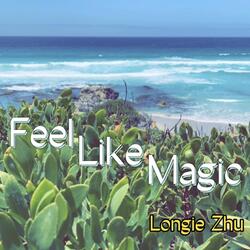 Feel Like Magic