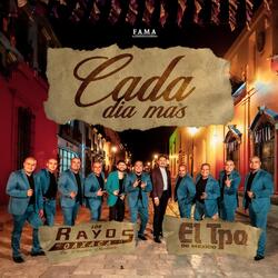 Cada Día Más (feat. El Tpo De México)