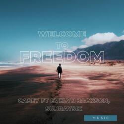 Welcome to Freedom (feat. Evelyn Jackson & Sunraysix)