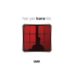 Her Yer Karanlık