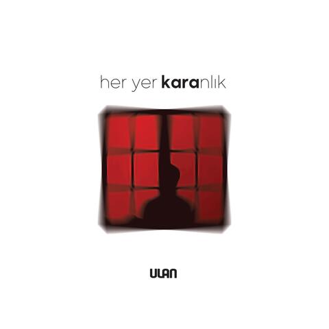 Her Yer Karanlık