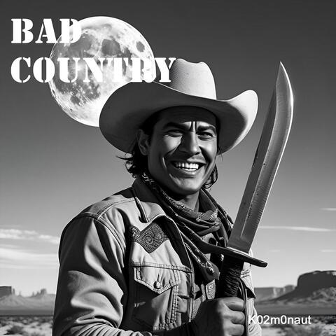Bad Country