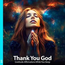 Thank You God Gratitude Affirmations While You Sleep (feat. Jess Shepherd)