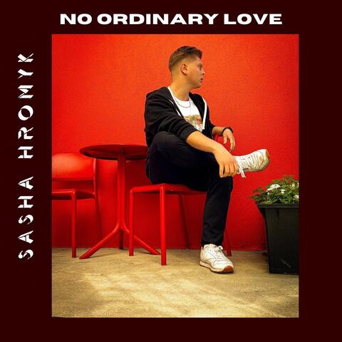 No Ordinary Love