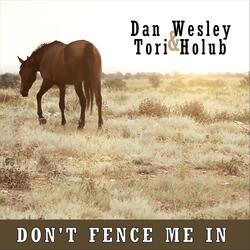 Don't Fence Me In