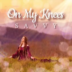 ON MY KNEES