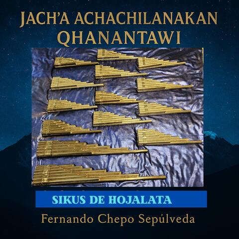 Jach´a Achachilanakan Qhanantawi Sikus De Hojalata