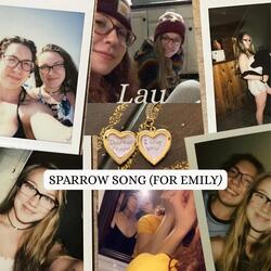 Sparrow Song (For Emily)