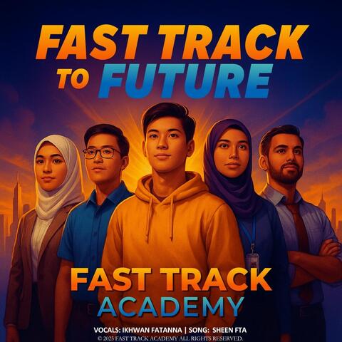 Fast Track to Future