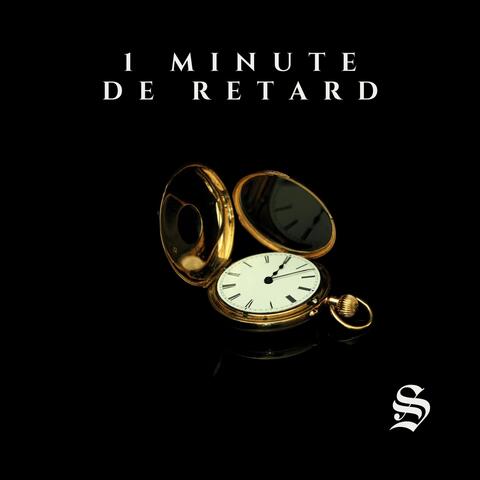 1 minute de retard