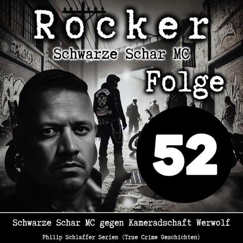 Rocker Schwarze Schar MC, Folge 52: Schwarze Schar MC gegen Kameradschaft Werwolf (True Crime Geschichten)
