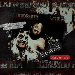 Hate Me (Alternate Mix) [feat. Bloodshot & Bone Crusher]