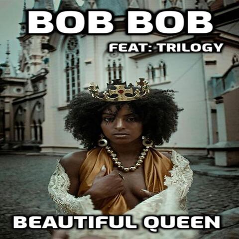 Beautiful Queen (feat. Trilogy)