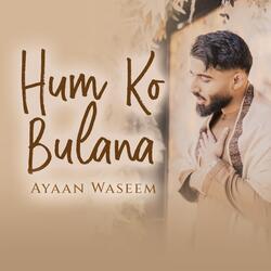Hum Ko Bulana