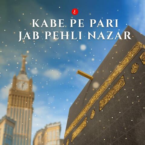 Kabe Pe Pari Jab Pehli Nazar