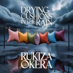 Drying Cushions in the Rain