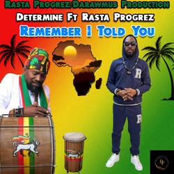 Remember I Told You (feat. Rasta Progrez)