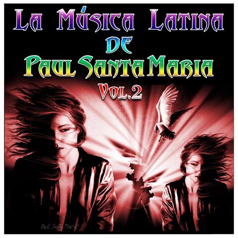 La Música Latina de Paul Santa Maria Vol. 2