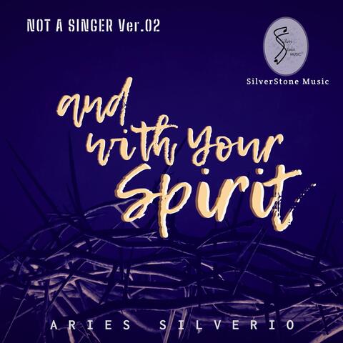 And With Your Spirit (Not A Singer Version 02)