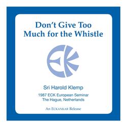 Don't Give Too Much for the Whistle