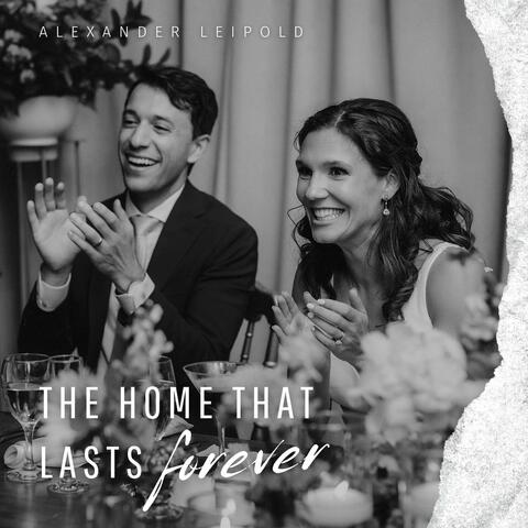 The Home That Lasts Forever