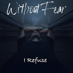 I Refuse