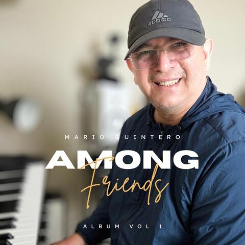 Among Friends, Vol. 1