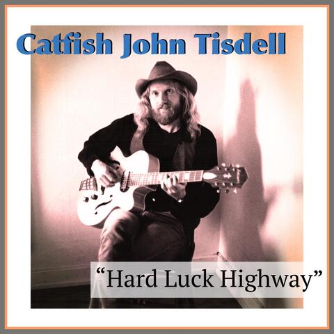 Hard Luck Highway