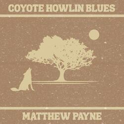 Coyote Howlin Blues