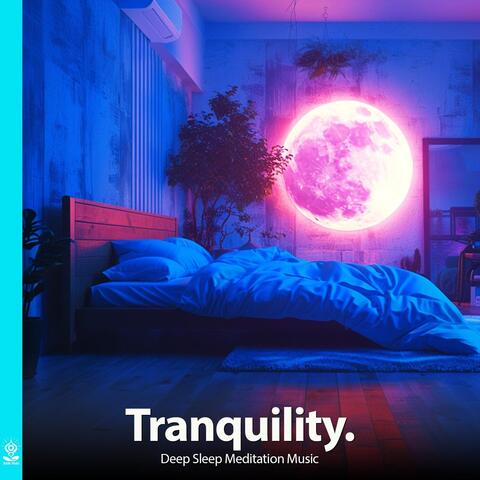Tranquility. Deep Sleep Meditation Music
