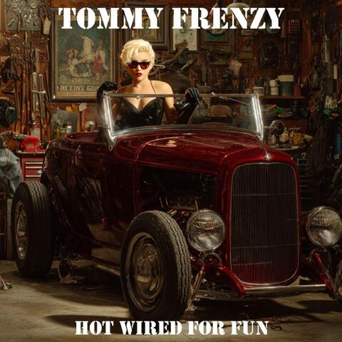 Hot Wired For Fun
