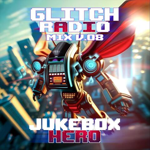 Mix v.08 Jukebox Hero