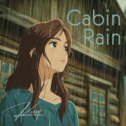 Cabin Rain