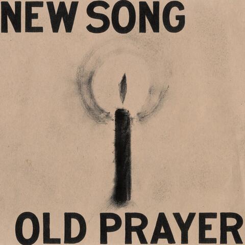 New Song Old Prayer