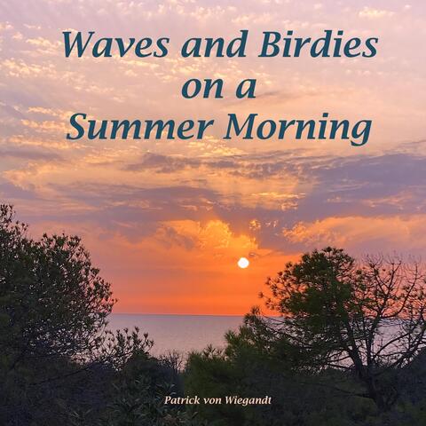 Waves and Birdies on a Summer Morning