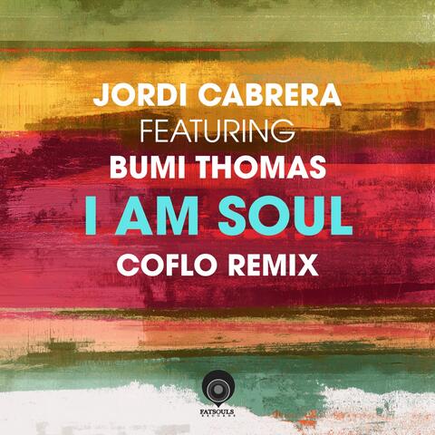 I Am Soul (Coflo Remix) [feat. Bumi Thomas]