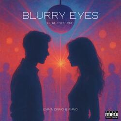 Blurry Eyes (feat. Type One)