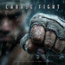Choose Fight
