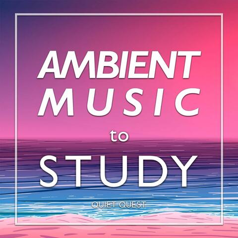 Ambient Music to Study