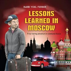 Lessons Learned in Moscow 16