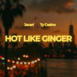 Hot Like Ginger