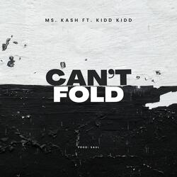 Can't Fold (feat. Kidd Kidd)