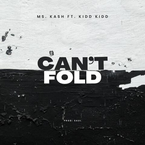 Can't Fold (feat. Kidd Kidd)