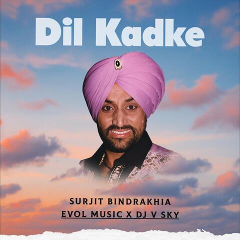 Dil Kadke