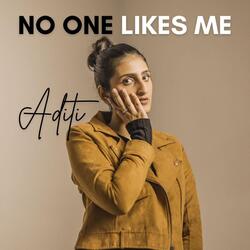 No One Likes Me