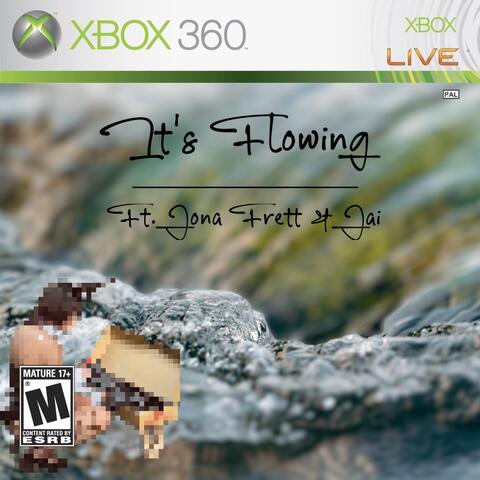 It’s Flowing (feat. Jonah Frett & Jai)