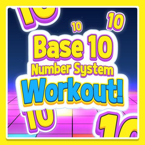 Base 10 Number System Workout
