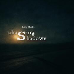 Chasing Shadows